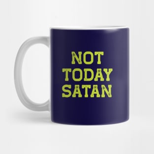 Not Today Satan Mug